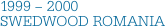 1999 – 2000  SWEDWOOD ROMANIA